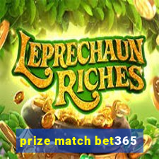 prize match bet365